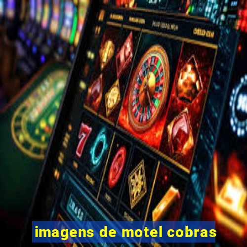 imagens de motel cobras